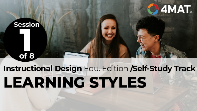 4MAT Instructional Design: Edu. 1 /Self-Study