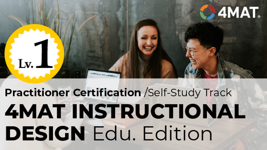 4MAT Instructional Design: Edu. Self-Study Certification Track
